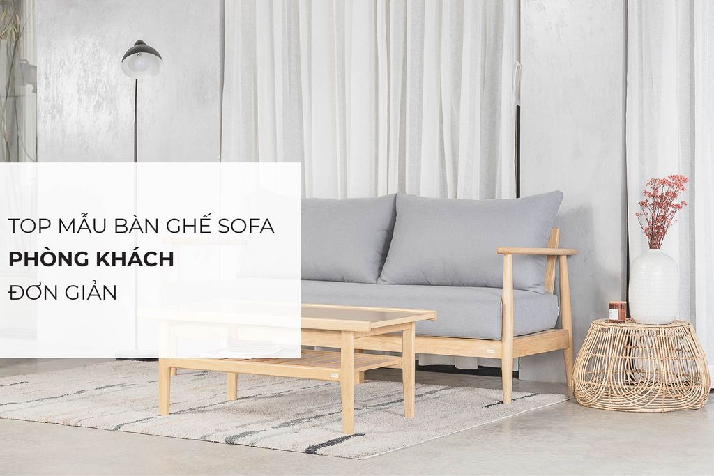 Top mẫu bàn ghế sofa gỗ phòng khách đơn giản