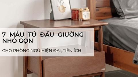 7 mẫu tủ đầu giường nhỏ gọn cho phòng ngủ hiện đại