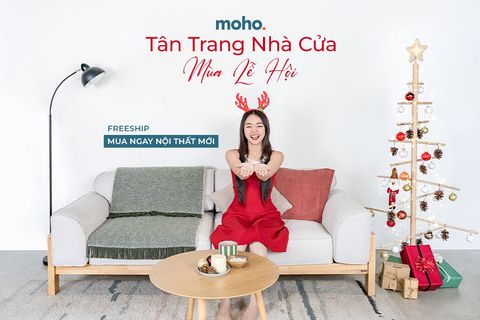 Tân Trang Nhà Cửa Mùa Lễ Hội Với Ưu Đãi Tháng 12 Từ MOHO