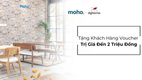 Moho X Dghome: Tặng Khách Hàng Voucher Trị Giá Đến 2 Triệu Đồng