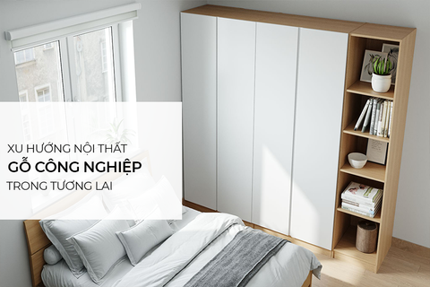 Xu hướng sử dụng đồ nội thất gỗ công nghiệp trong tương lai