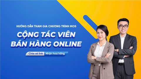 Hướng dẫn tham gia MOS - Chương trình CTV bán hàng online