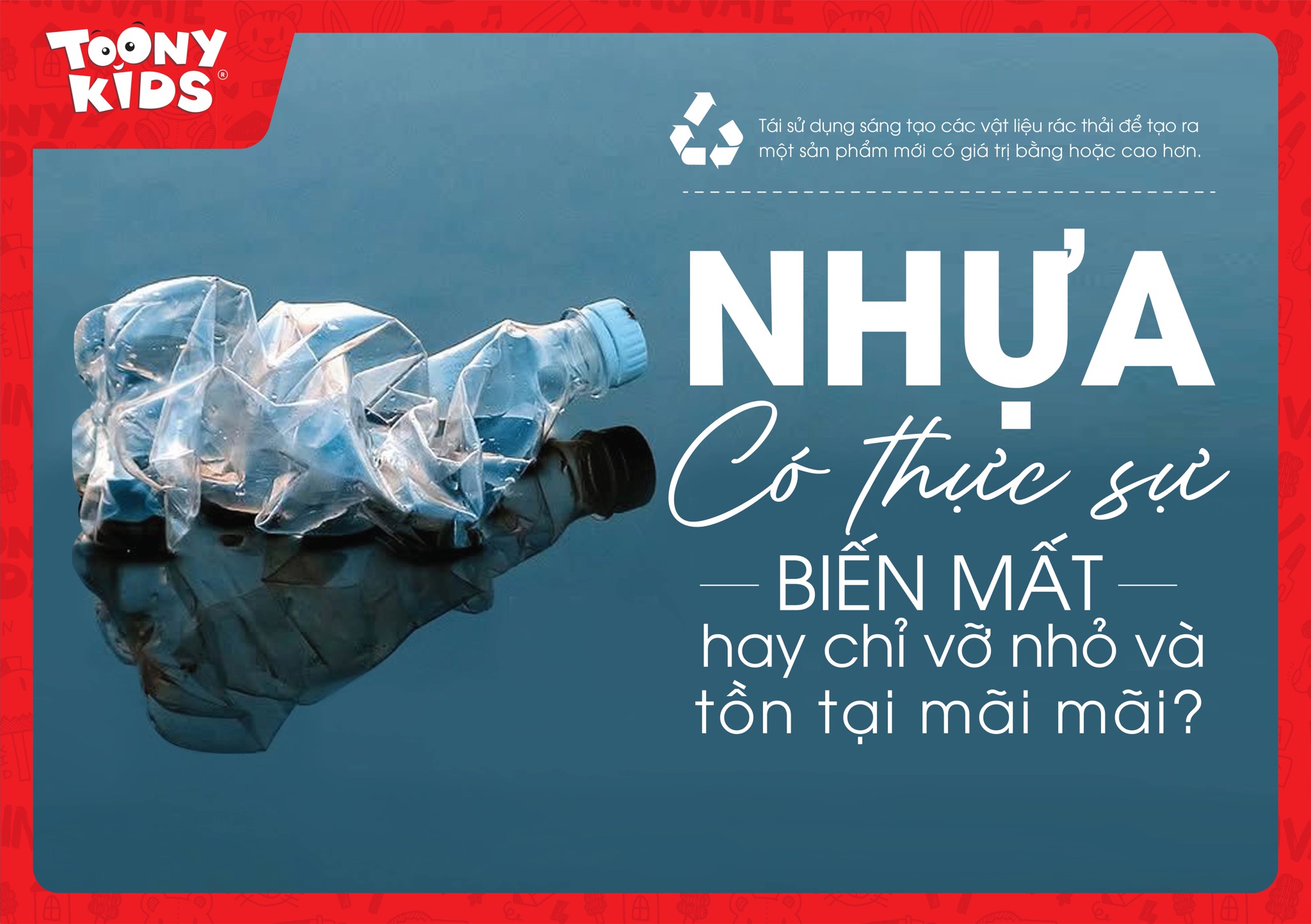 ĐỒ DÙNG NHỰA – PHÂN HỦY HAY PHÂN RÃ?