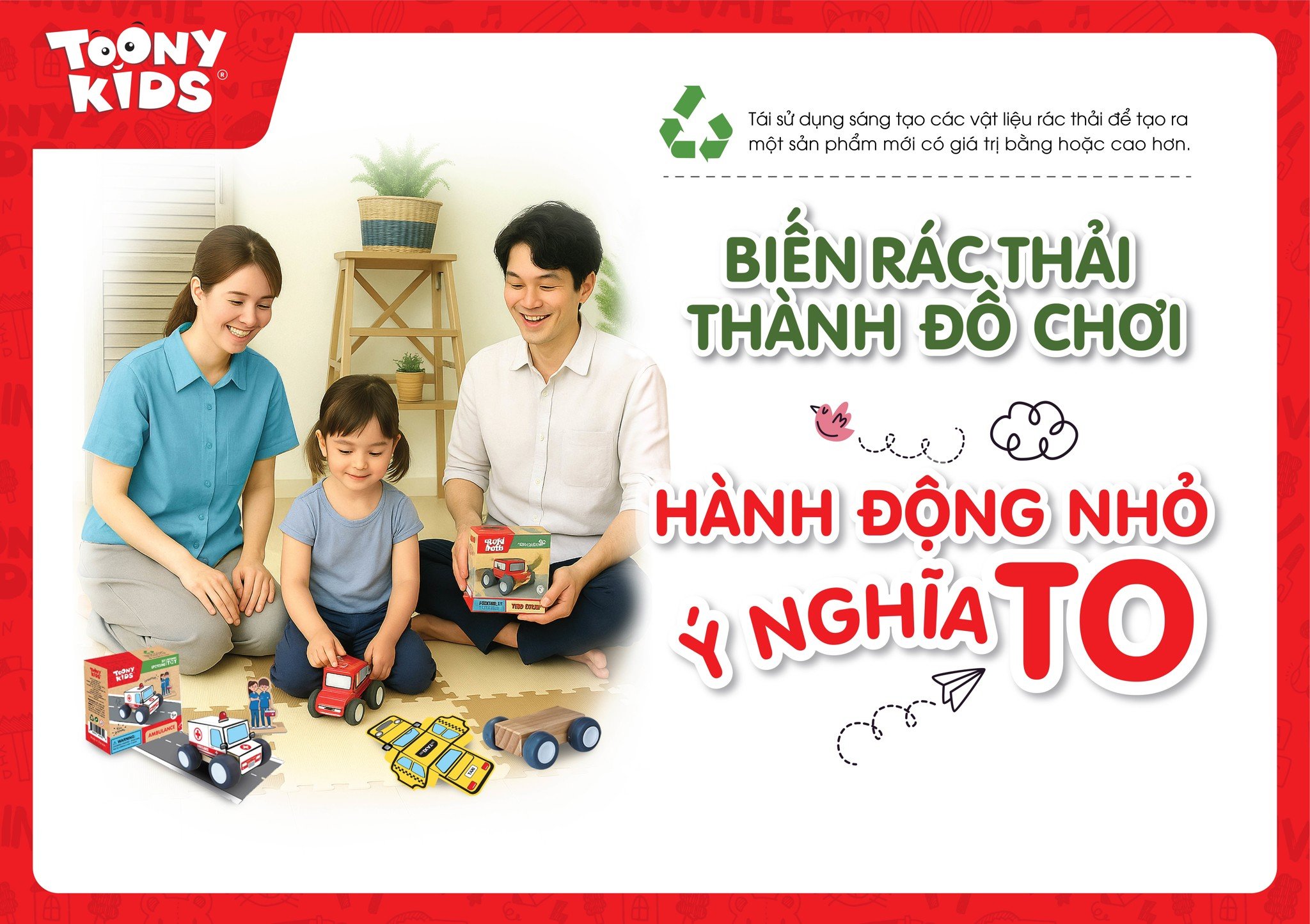MỘT MÓN ĐỒ CHƠI TÁI CHẾ – MỘT HÀNH ĐỘNG VÌ MÔI TRƯỜNG XANH