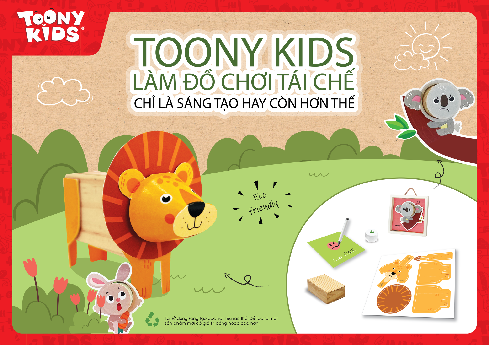 TOONY KIDS ĐỒ CHƠI TÁI CHẾ - SÁNG TẠO HAY CÒN HƠN THẾ?