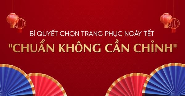 Bí quyết chọn trang phục ngày Tết 