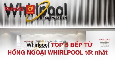 Whirlpool là gì? Top 5 bếp từ hồng ngoại Whirlpool tốt nhất