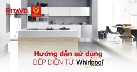 Hướng dẫn sử dụng bếp điện từ Whirlpool
