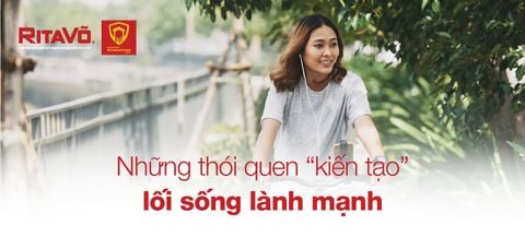 Những thói quen “kiến tạo” lối sống lành mạnh