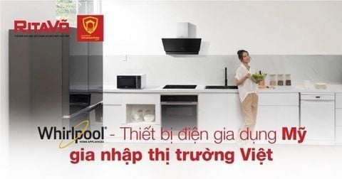 Whirlpool - Thiết bị điện gia dụng Mỹ gia nhập thị trường Việt
