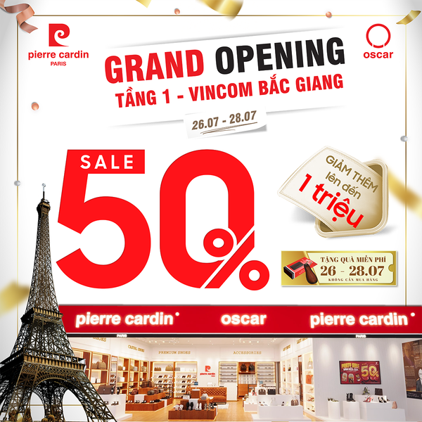 🎊️PIERRE CARDIN TƯNG BỪNG KHAI TRƯƠNG - LẦN ĐẦU TIÊN TẠI VINCOM PLAZA BẮC GIANG - GIẢM 50% TOÀN BỘ SẢN PHẨM - TẶNG 150K MUA SẮM🎊️