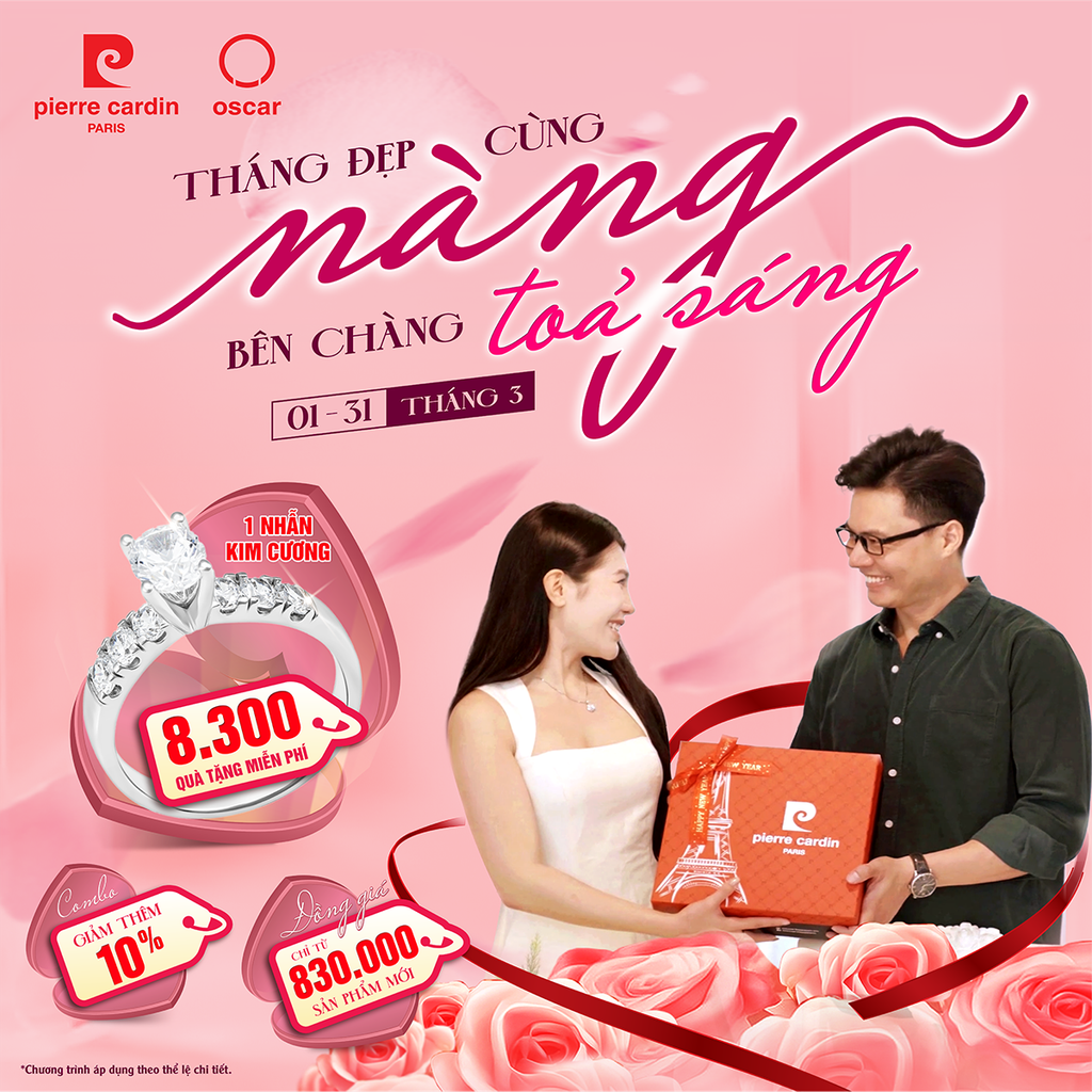 [PIERRE CARDIN&OSCARS] THÁNG ĐẸP CÙNG NÀNG BÊN CHÀNG TỎA SÁNG