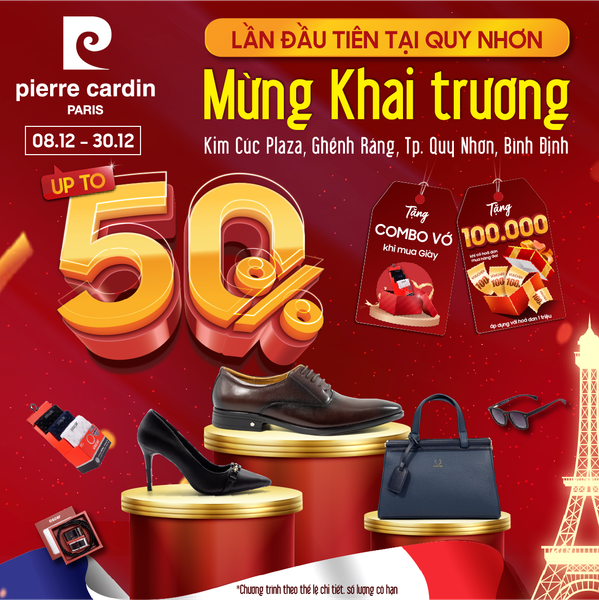 🎊️PIERRE CARDIN TƯNG BỪNG KHAI TRƯƠNG - LẦN ĐẦU TIÊN TẠI QUY NHƠN - GIẢM 50% TOÀN BỘ SẢN PHẨM - TẶNG 100K MUA SẮM🎊️