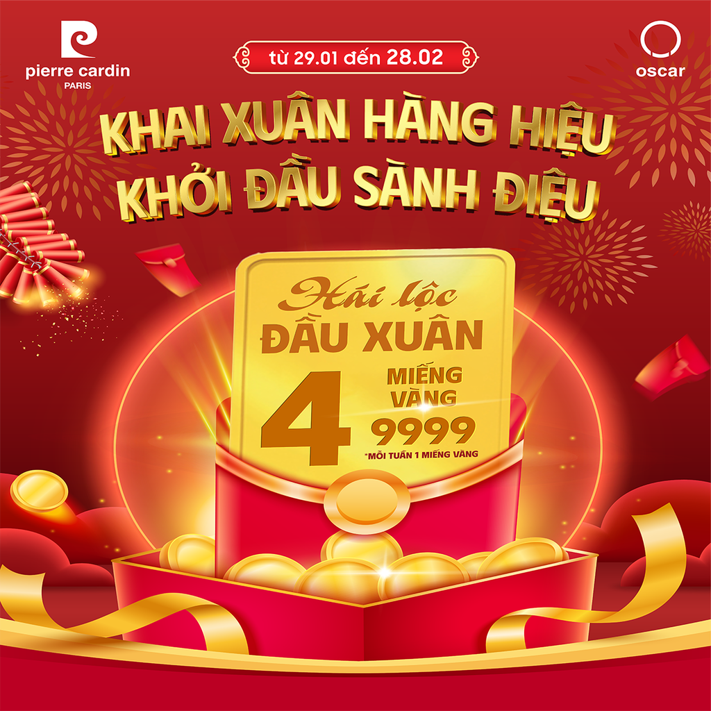 🧧[PIERRE CARDIN] KHAI XUÂN HÀNG HIỆU - KHỞI ĐẦU SÀNH ĐIỆU - SĂN NGAY VÀNG MIẾNG 4 SỐ 9999🪙
