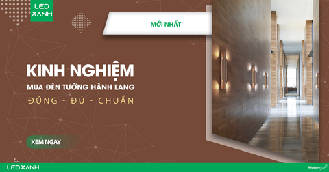 Đèn treo tường hành lang và kinh nghiệm chọn đèn ĐÚNG - ĐỦ - CHUẨN