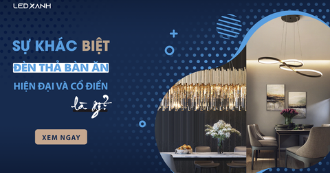 Đèn thả cổ điển: Khái niệm, cách chọn đèn thả phù hợp với không gian