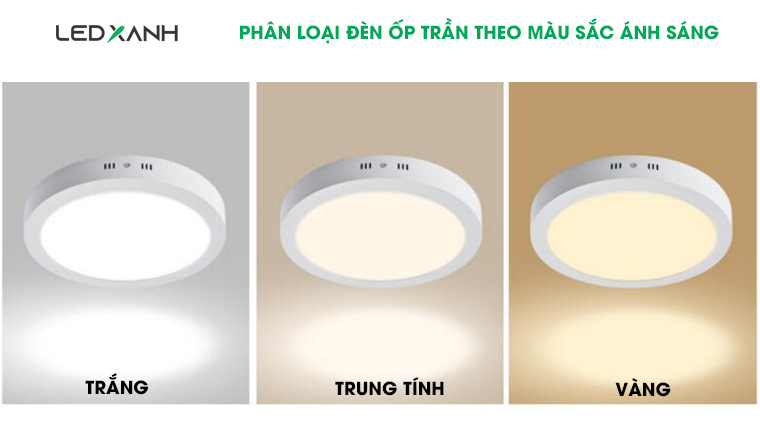 Phân loại đèn LED ốp trần theo ánh sáng sác màu