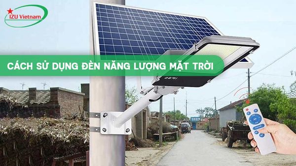 Cách sử dụng đèn năng lượng mặt trời