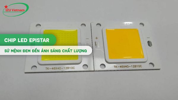 Chip Led Epistar - Sứ mệnh mang đến ánh sáng chất lượng