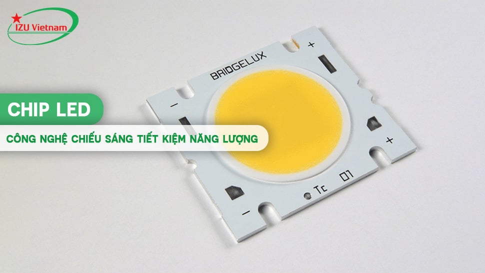 Chip LED - Công nghệ chiếu sáng tiết kiệm năng lượng