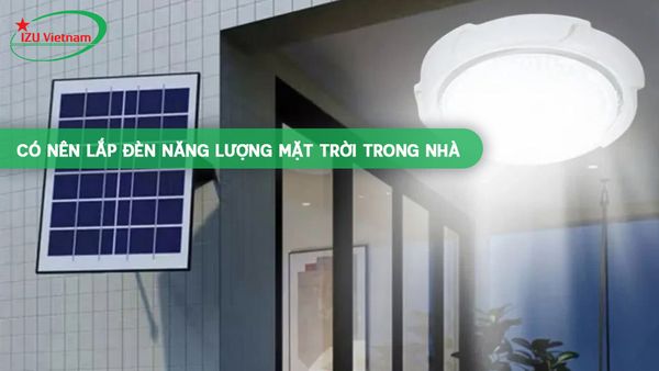 Có nên lắp đèn năng lượng mặt trời trong nhà