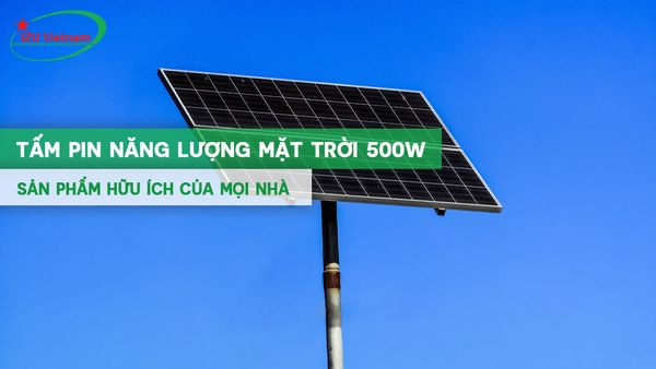 Tấm pin năng lượng mặt trời 500w