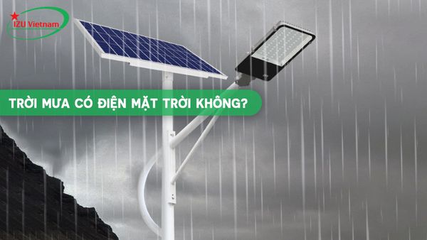 Trời mưa có điện mặt trời không?