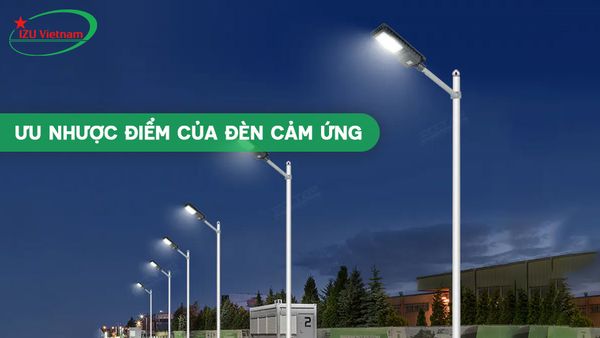 Ưu nhược điểm của đèn cảm ứng