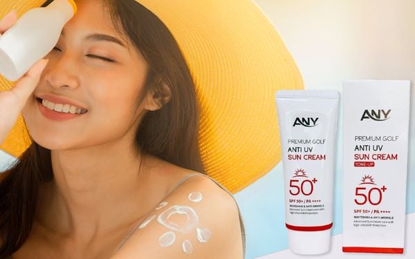 Kem chống nắng Any: Giải pháp nâng tone da cực tự nhiên