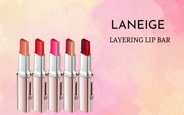 Vì sao son Laneige Layering Lip Bar 6 màu luôn “cháy hàng”?