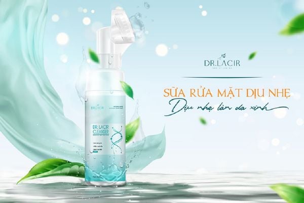 Sữa rửa mặt Dr. Lacir - Lựa chọn hoàn hảo cho làn da tươi trẻ
