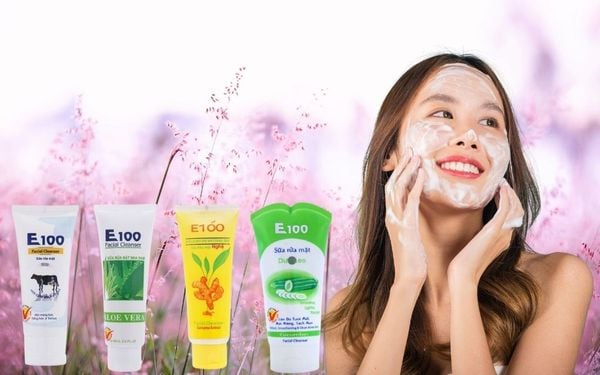 Sữa rửa mặt E100 có những loại nào? Dùng có tốt không?