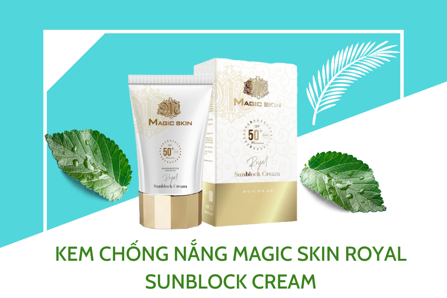 Kem chống nắng Magic Skin Royal Sunblock Cream SPF 50+ 50ml