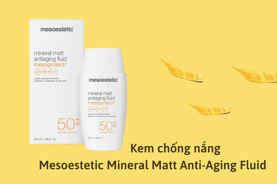 Kem chống nắng Mesoestetic Mineral Matt Anti-Aging Fluid