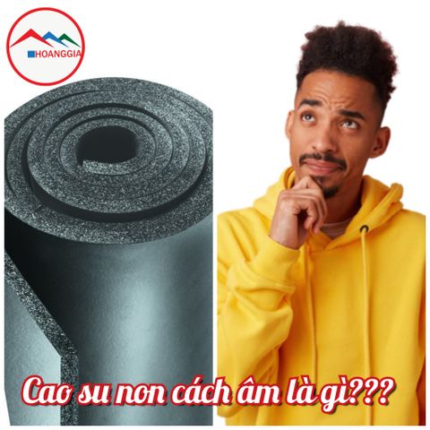 cao su non cách âm là gì