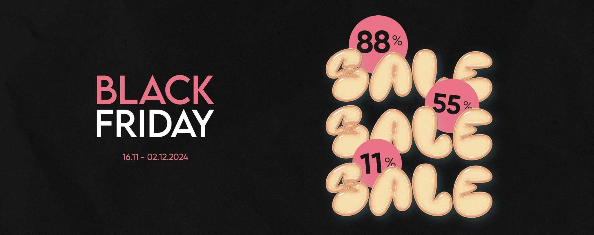 Black Friday - Sale 11%