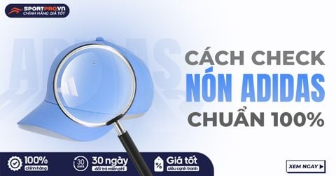 CÁCH CHECK NÓN ADIDAS CHÍNH HÃNG ĐƠN GIẢN CHUẨN 100%