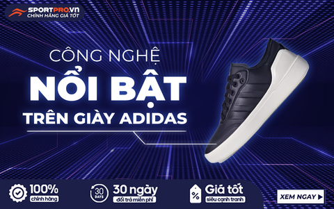 ĐIỂM QUA NHỮNG CÔNG NGHỆ NỔI BẬT CÓ TRÊN GIÀY ADIDAS