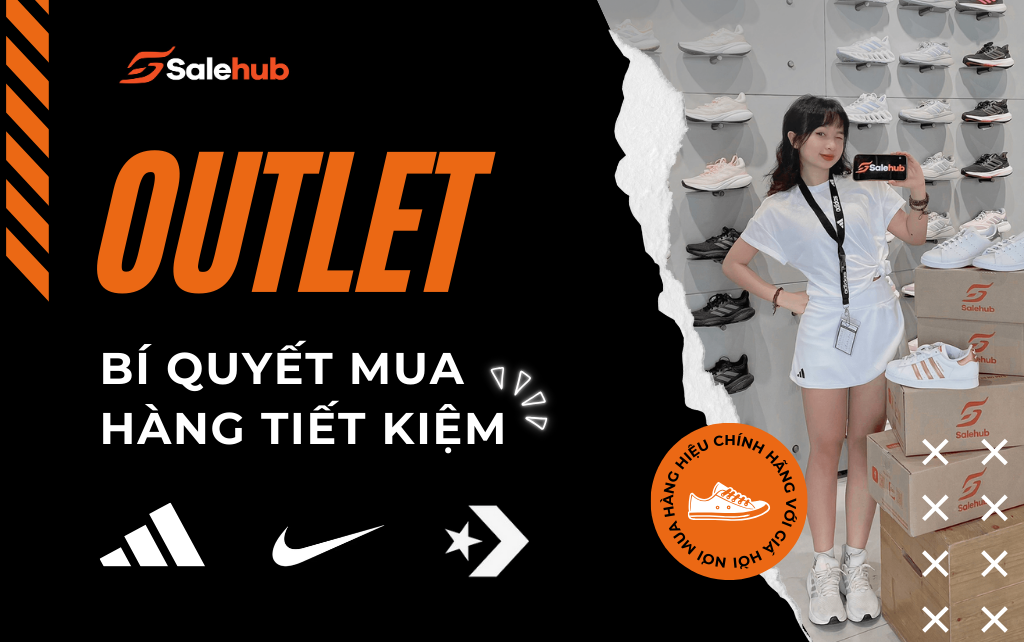 OUTLET LÀ GÌ? ƯU, NHƯỢC ĐIỂM, LƯU Ý MUA SĂN SALE OUTLET STORE