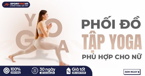 MẶC GÌ KHI TẬP YOGA? GỢI Ý CÁCH PHỐI ĐỒ TẬP YOGA PHÙ HỢP CHO NỮ