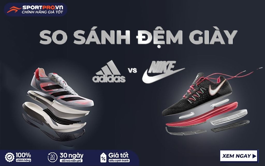 SO SÁNH ĐỆM GIÀY CHẠY CỦA ADIDAS VÀ NIKE