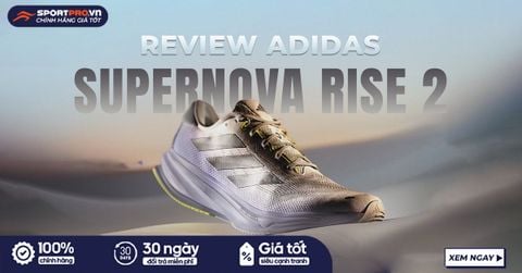 REVIEW ADIDAS SUPERNOVA RISE 2: BƯỚC TIẾN ĐỘT PHÁ VỚI ĐỆM DREAMSTRIKE+