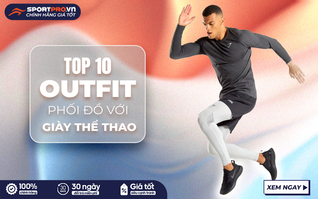 top 10 outfit phối đồ với giày thể thao