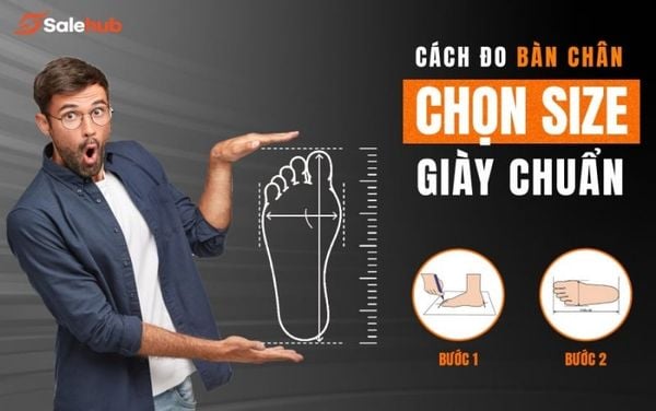 Cách đo bàn chân chọn size giày chuẩn