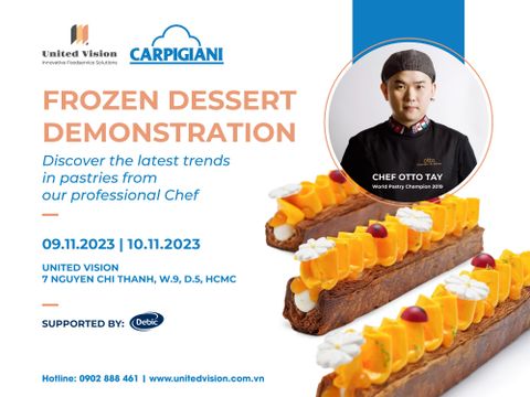Frozen Dessert Demonstration - Cơ Hội Giao Lưu Và Học Hỏi Cùng Chef Otto Tay (World Pastry Champion 2019)