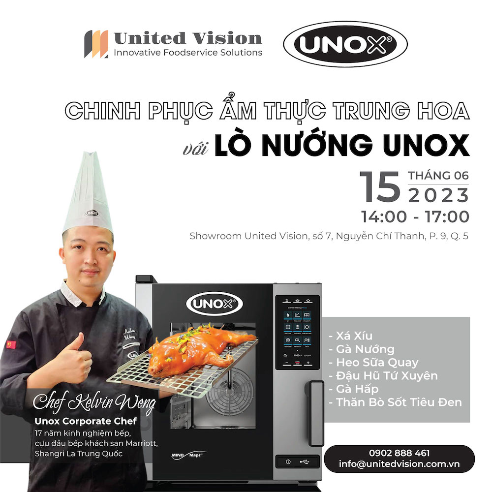 Workshop "Chinh phục ẩm thực Trung Hoa” [United Vision x UNOX] Chef Kelvin Weng