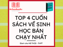 4 CUỐN SÁCH SINH HỌC BÁN CHẠY NHẤT NÊN ĐỌC THAM KHẢO