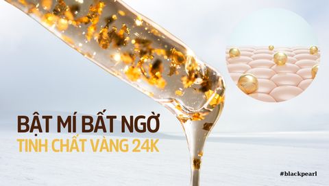 Những Bật Mí Bất Ngờ Về Tinh Chất Vàng 24k Trong Làm Đẹp