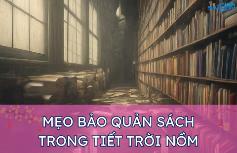 MẸO BẢO QUẢN SÁCH MÙA NỒM