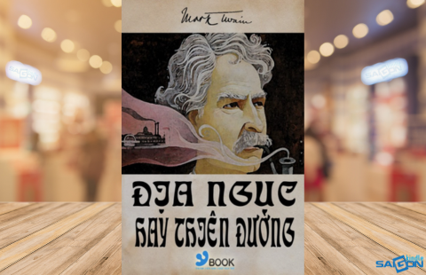 ĐỊA NGỤC HAY THIÊN ĐƯỜNG - MARK TWAIN [FREE DOWNLOAD]